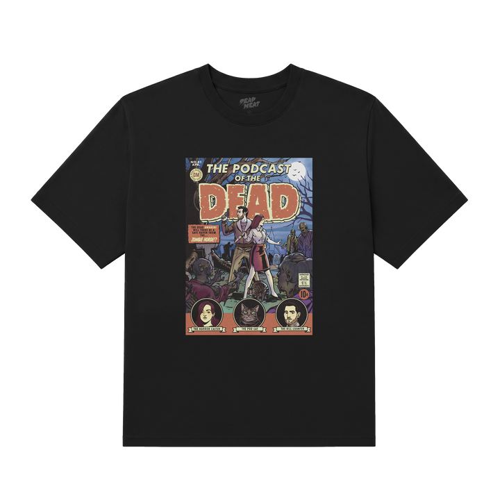 Dead Meat Podcast Of The Dead Tee